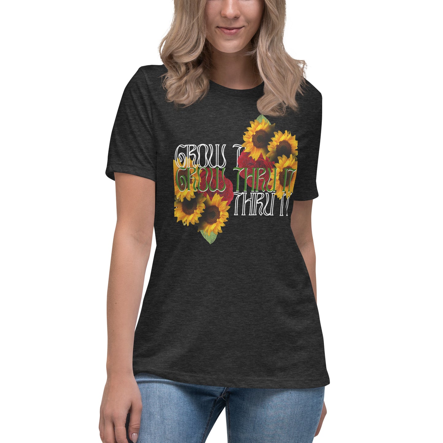 Grow Thru It Women's Relaxed T-Shirt